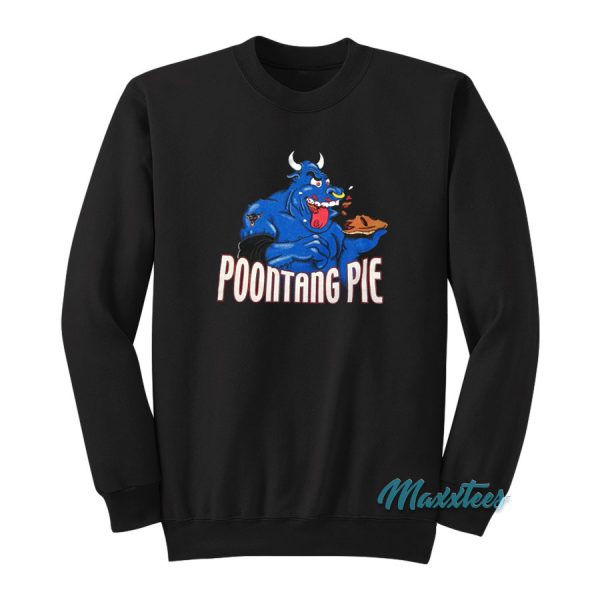 The Rock Poontang Pie Sweatshirt