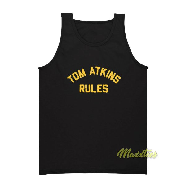 Tom Atkins Rules Tank Top