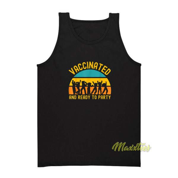 Vintage Vaccinated and Ready To Party Tank Top