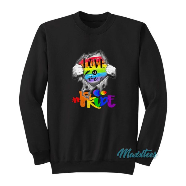 LGBT Love Is Love Pride Blood Inside Me Sweatshirt