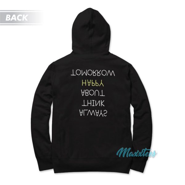 Always Think About Happy Tomorrow Charm's Off Hoodie