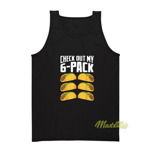 Check Out My 6 Pack Taco Tank Top