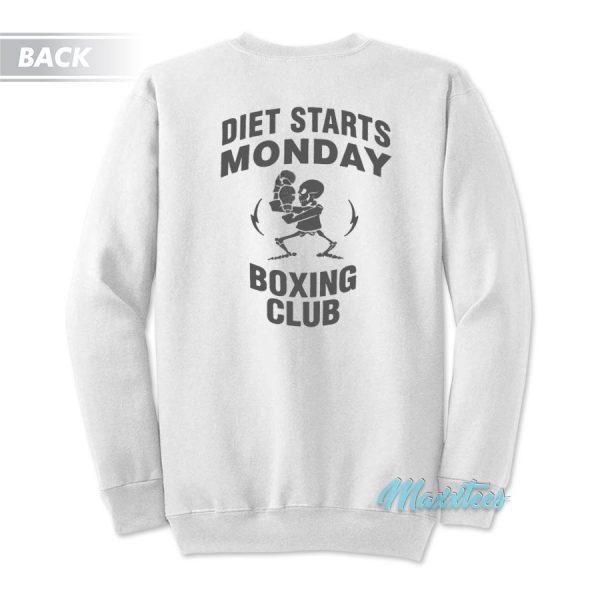 Diet Starts Monday Boxing Club Sweatshirt