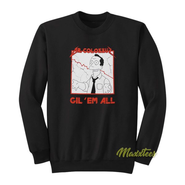 Dr Colossus Gil Em All Sweatshirt