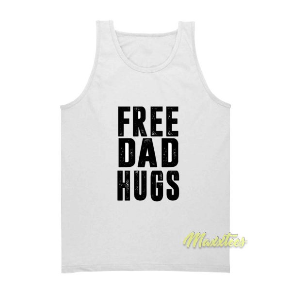 Free Dad Hugs Tank Top