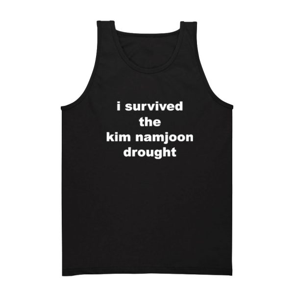 I Survived The Kim Namjoon Drought Tank Top
