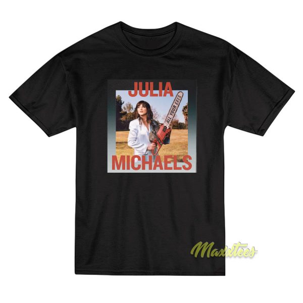 Julia Michaels All Your Exes T-Shirt