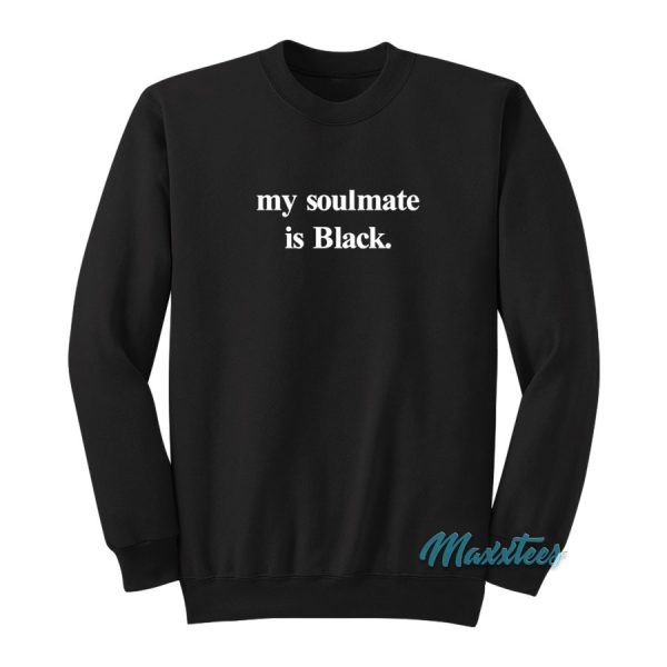 Keri Hilson My Soulmate Is Black Sweatshirt