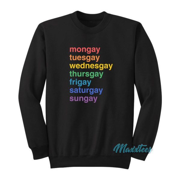 Mongay Tuesgay Gay All Day Sweatshirt