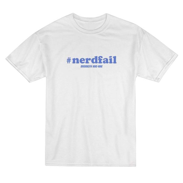 Nerd Fail Brooklyn Nine Nine T-Shirt