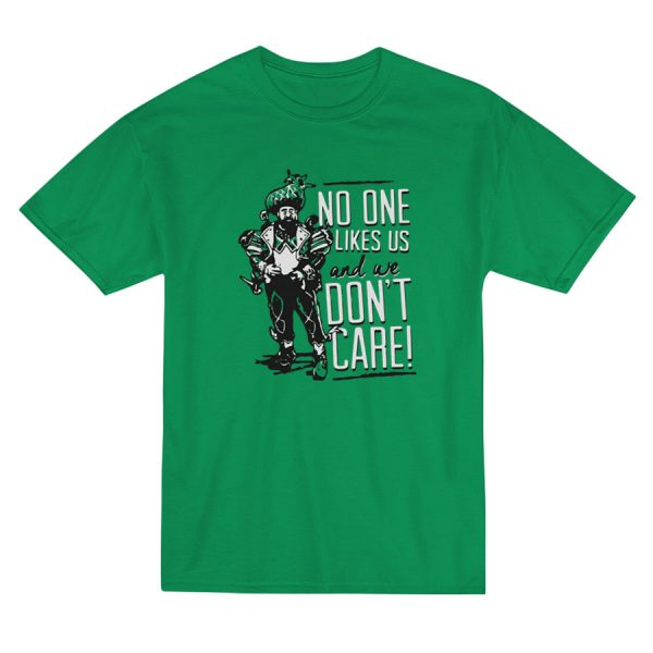 No One Likes Us And We Don't Care T-Shirt
