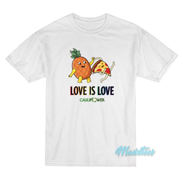 Pineapple Pizza Love Is Love T-Shirt