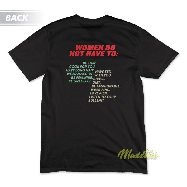 Pro Woman Women Do Not Have To T-Shirt