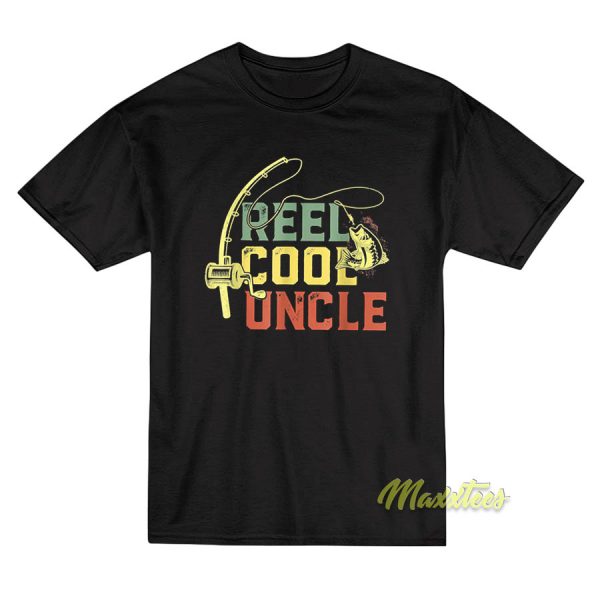 Reel Cool Uncle Fishing T-Shirt