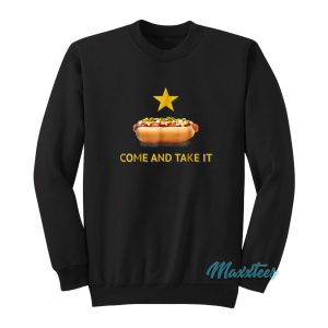 Texas Come And Take It Hot Dog Sweatshirt