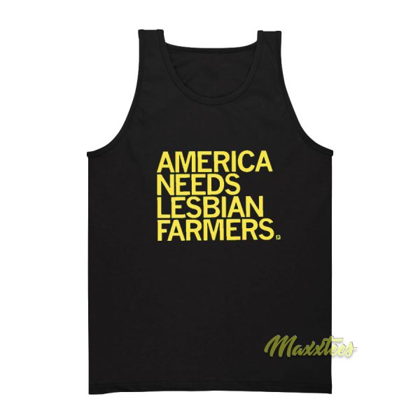 America Needs Lesbian Farmers Tank Top