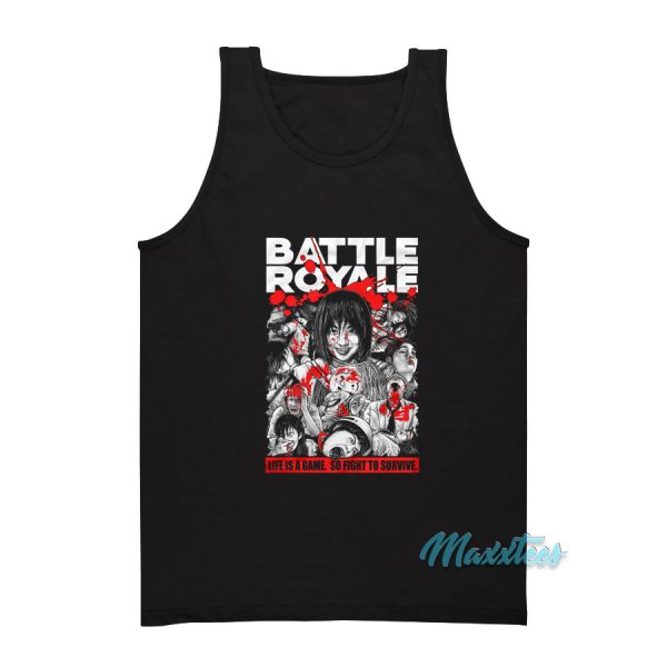Battle Royale Life Is A Game So Fight To Survive Tank Top