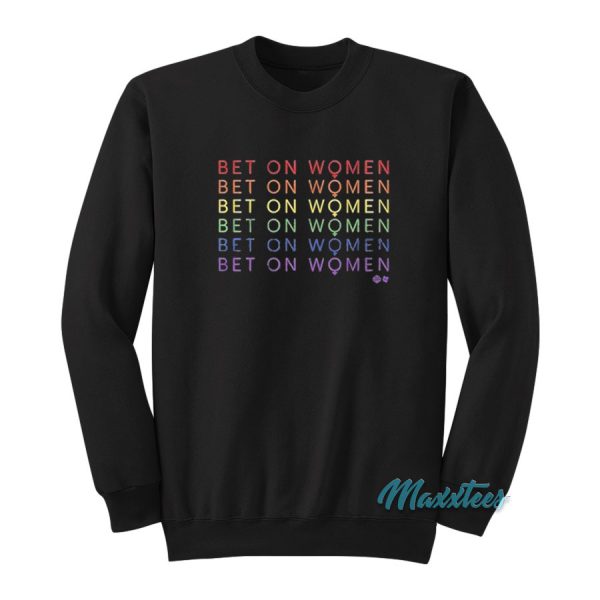 Bet On Women Pride Sweatshirt