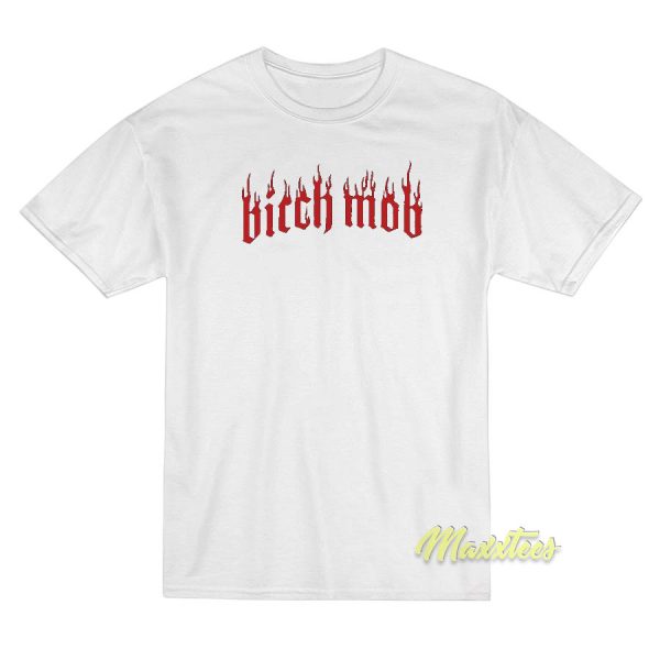 Bitch Mob T-Shirt
