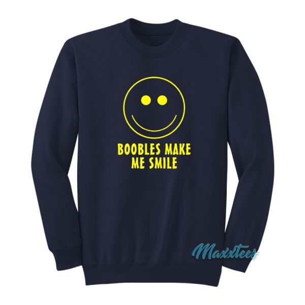 Boobies Make Me Smile Sweatshirt
