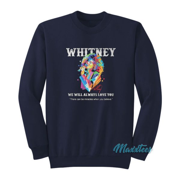 Whitney Houston We Will Always Love You Sweatshirt