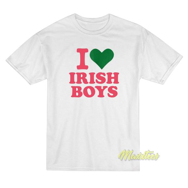 I Love Irish Boys T-Shirt