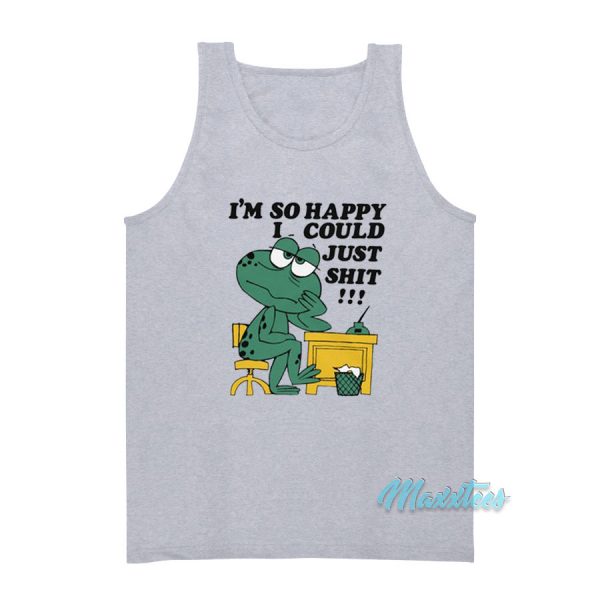 I'm So Happy I Could Just Shit Frog Tank Top