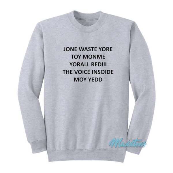 Jone Waste Yore Toy Monme Yorall Rediii Sweatshirt