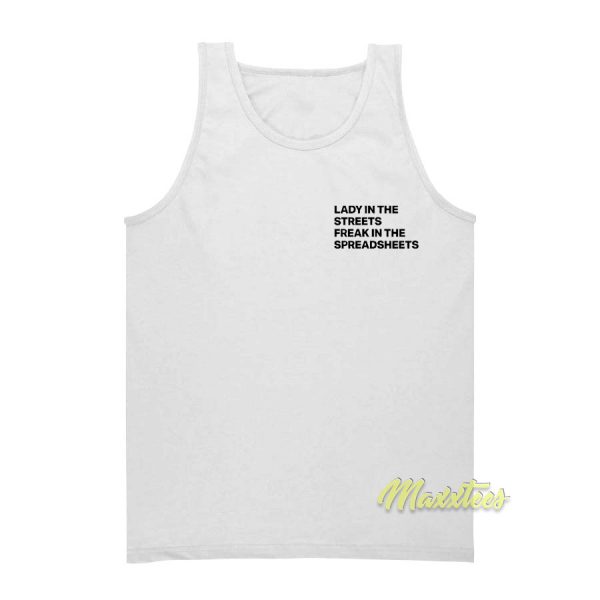 Lady In The Streets Freak In The Spreadsheets Tank Top
