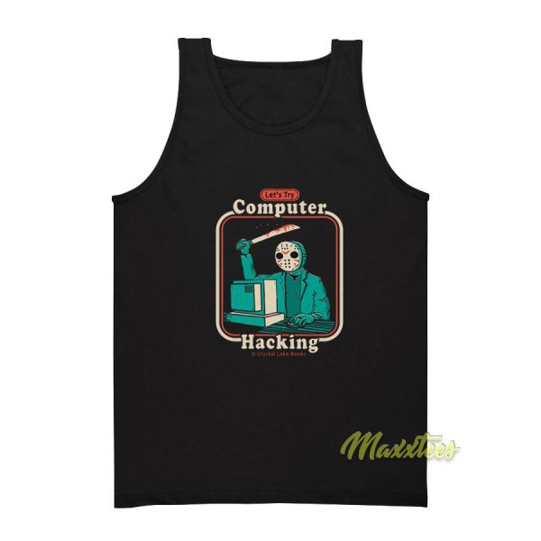 Let's Computer Hacking Tank Top