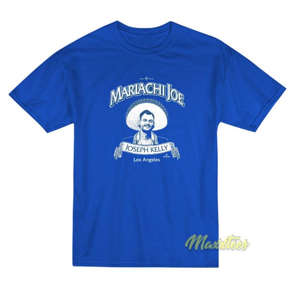 Mariachi Joe Joseph Kelly T-Shirt
