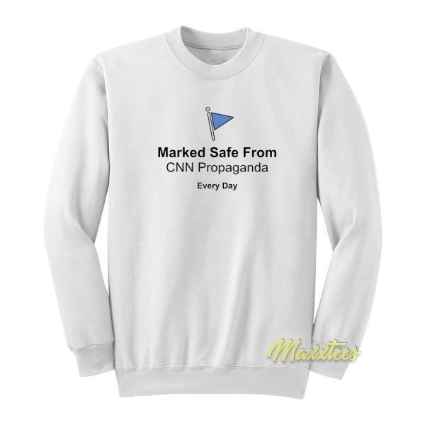 Marked Safe From CNN Propaganda Everyday Sweatshirt