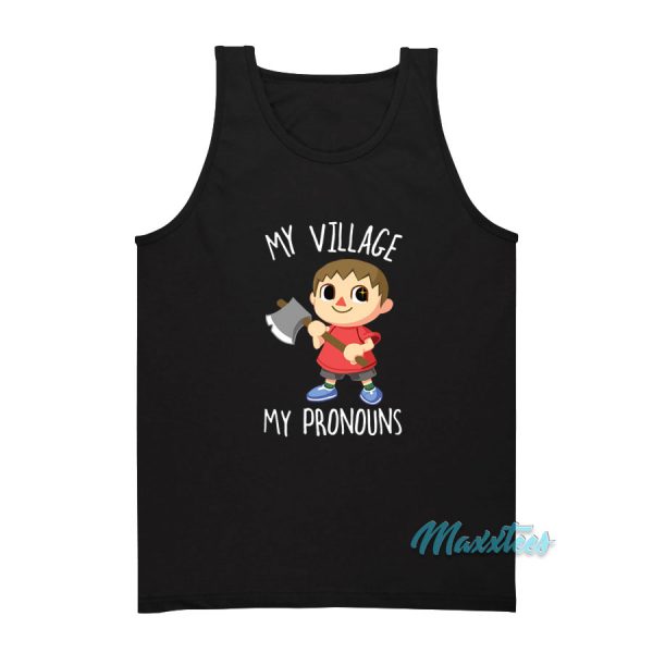 My Village My Pronouns Tank Top