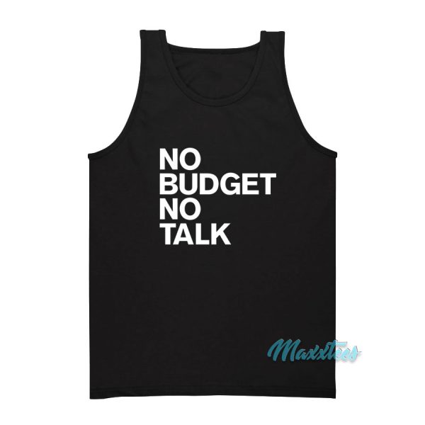 No Budget No Talk Tank Top
