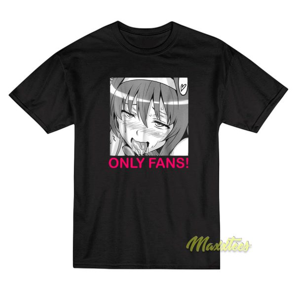 Only Fans Anime T-Shirt