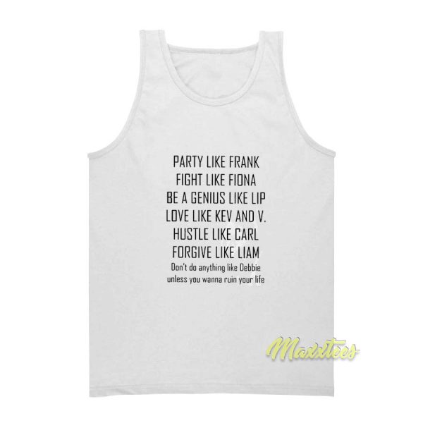 Party Like Frank Fight Like Fiona Be A Genius Tank Top
