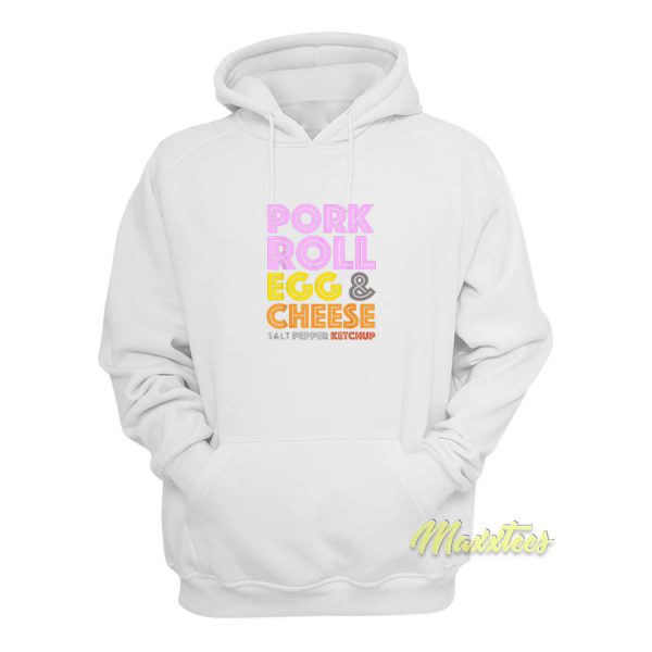 Pork Roll Egg and Cheese Hoodie