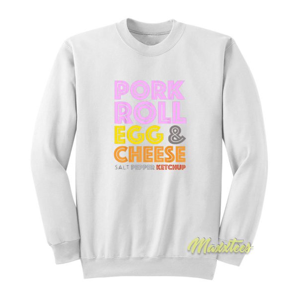 Pork Roll Egg and Cheese Sweatshirt