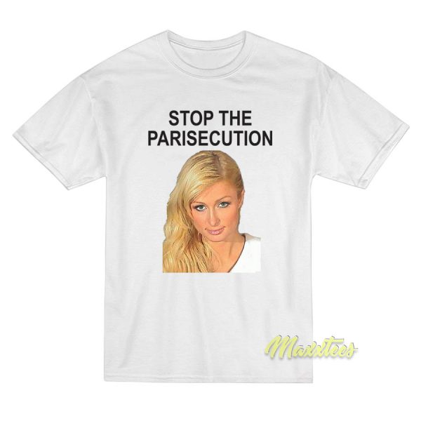 Stop The Parisecution Paris Hilton T-Shirt