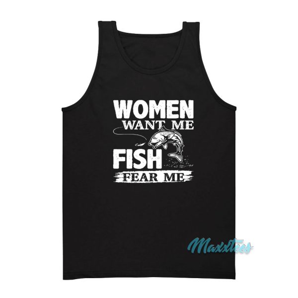 Women Want Me Fish Fear Me Tank Top