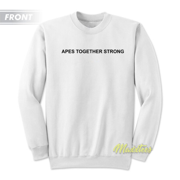 Apes Together Strong Unisex Sweatshirt