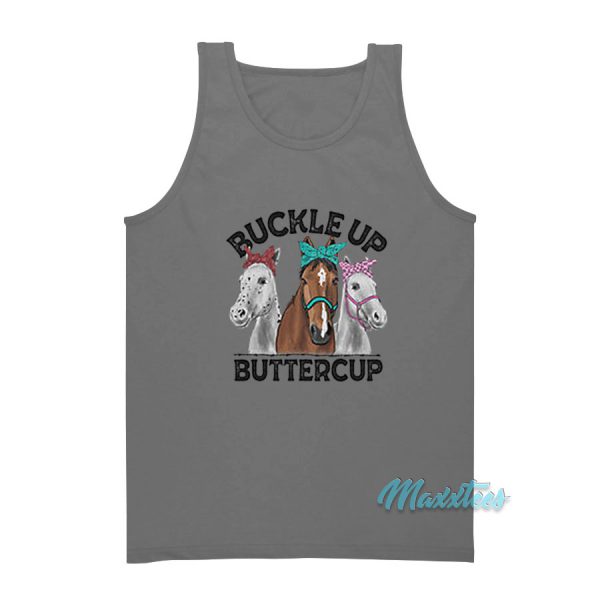 Buckle Up Buttercup Horse Tank Top