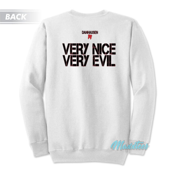 Danhausen Very Nice Very Evil Sweatshirt