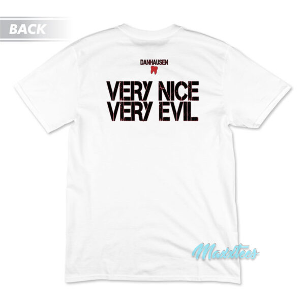 Danhausen Very Nice Very Evil T-Shirt
