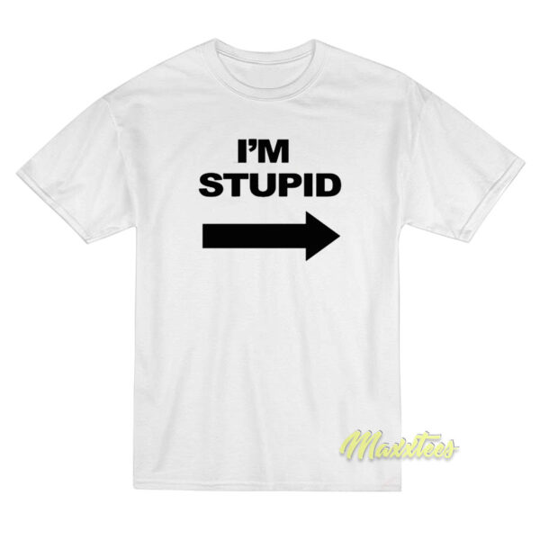 David I'm Stupid T-Shirt