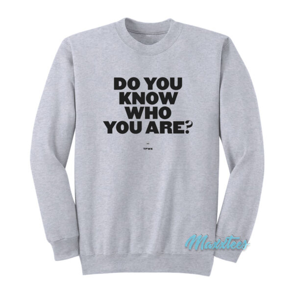 Do You Know Who You Are Harry Styles Sweatshirt