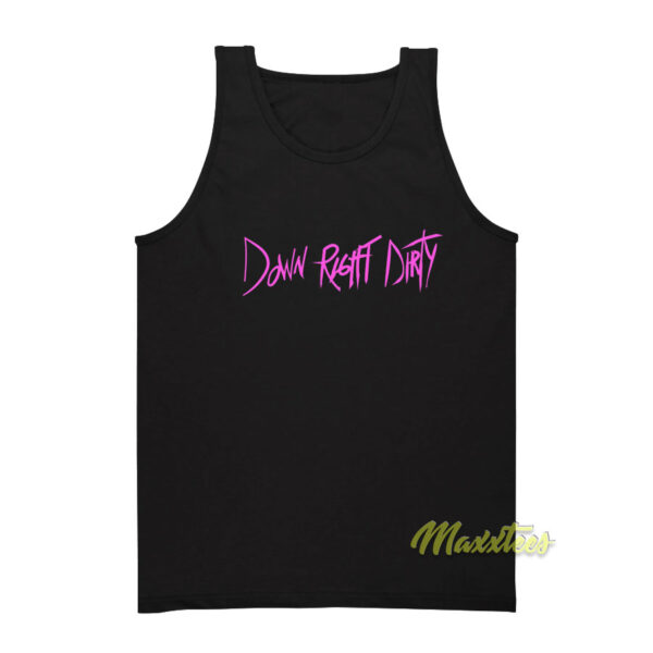Down Right Dirty Tank Top