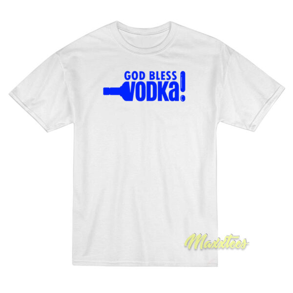 God Bless Vodka Unisex T-Shirt