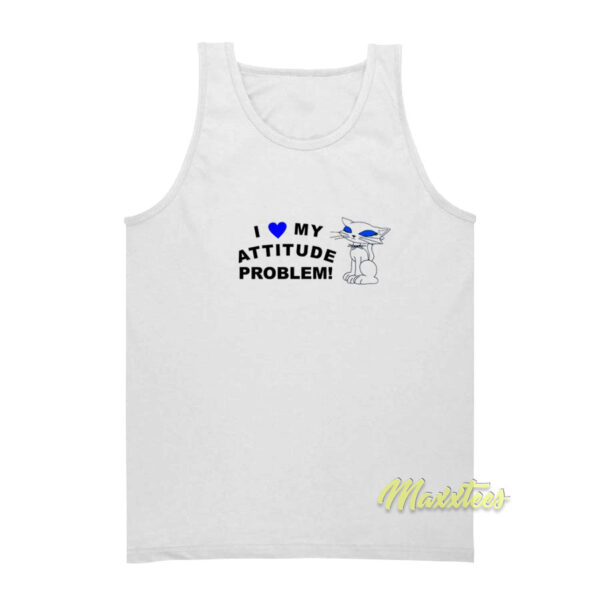 I love My Attitude Problem Tank Top