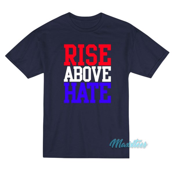 Rise Above Hate Hustle Loyalty Respect John Cena T-Shirt